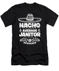Nacho Average Janitor Fun Gift Cinco De Mayo Orange Pieces T-Shirt