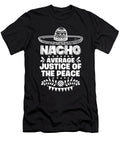 Nacho Average Justice of the Peace Fun Gift Cinco De Mayo Orange Pieces T-Shirt