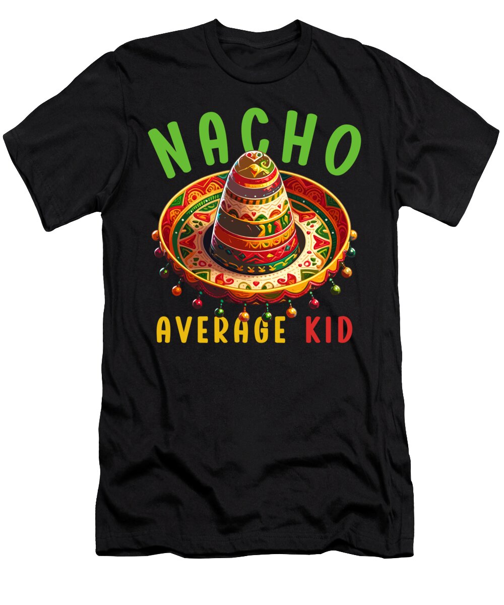Nacho Average Kid Mexican Mexico Cinco De Mayo Sifou Store T-Shirt