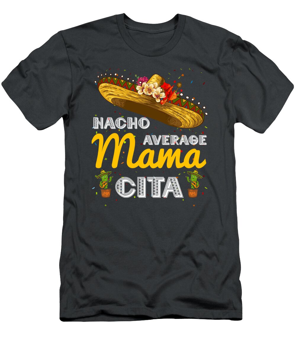 Nacho Average Mamacita Cinco De Mayo Mexican Fiesta Party Wendy Celtic T-Shirt