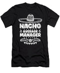 Nacho Average Manager Fun Gift Cinco De Mayo Orange Pieces T-Shirt