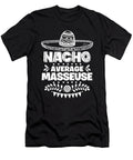 Nacho Average Masseuse Fun Gift Cinco De Mayo Orange Pieces T-Shirt