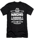 Nacho Average Mathematician Fun Gift Cinco De Mayo Orange Pieces T-Shirt