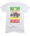 Nacho Average Mental Health Nurse Gift Nacho Lover Kanig Designs T-Shirt