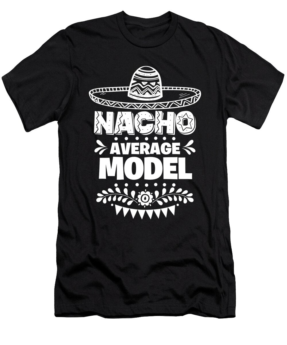 Nacho Average Model Fun Gift Cinco De Mayo Orange Pieces T-Shirt