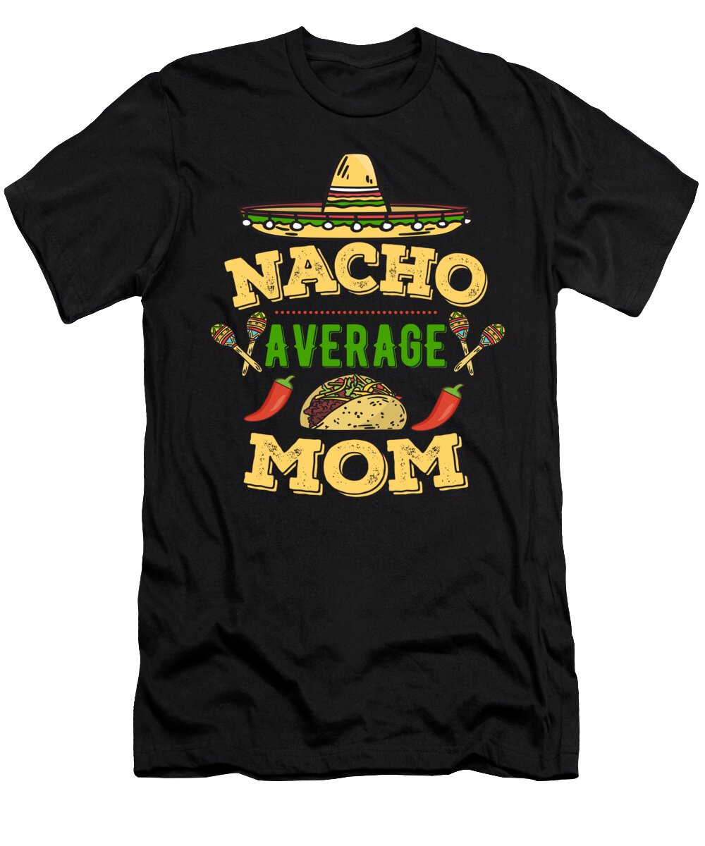 Nacho Average Mom Honey Shop Art T-Shirt
