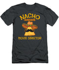 Nacho Average Movie Director Mexican Cinco De Mayo Fiesta Bradh Charl T-Shirt