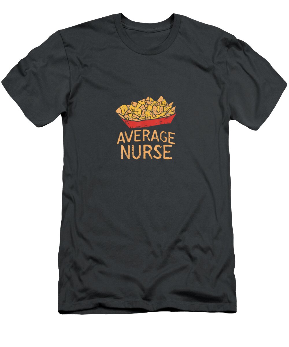 Nacho Average Nurse Funny Cinco De Mayo Mexican Foodie Cinco De Mayo Devyn1peggy T-Shirt