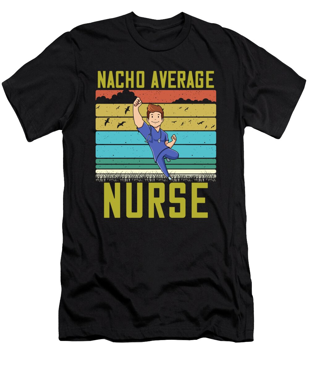 Nacho Average Nurse the Primal Matriarch Art T-Shirt