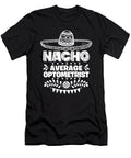 Nacho Average Optometrist Fun Gift Cinco De Mayo Orange Pieces T-Shirt
