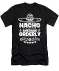 Nacho Average Orderly Fun Gift Cinco De Mayo Orange Pieces T-Shirt