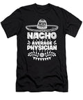 Nacho Average Physician Assistant Fun Gift Cinco De Mayo Orange Pieces T-Shirt