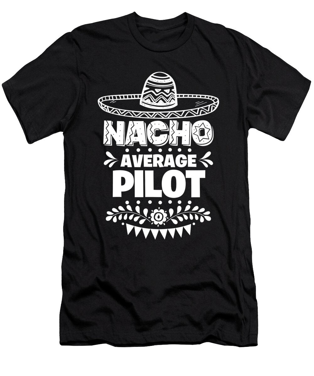Nacho Average Pilot Fun Gift Cinco De Mayo Orange Pieces T-Shirt