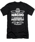 Nacho Average Prosthetist Fun Gift Cinco De Mayo Orange Pieces T-Shirt
