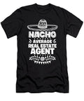 Nacho Average Real Estate Agent Fun Gift Cinco De Mayo Orange Pieces T-Shirt