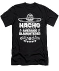 Nacho Average Slaughterer Fun Gift Cinco De Mayo Orange Pieces T-Shirt