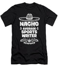 Nacho Average Sports Writer Fun Gift Cinco De Mayo Orange Pieces T-Shirt