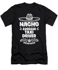 Nacho Average Taxi Driver Fun Gift Cinco De Mayo Orange Pieces T-Shirt