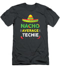 Nacho Average Techie Fun Cinco De Mayo Cinco De Mayo Emiliano5romey T-Shirt