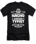 Nacho Average Typist Fun Gift Cinco De Mayo Orange Pieces T-Shirt