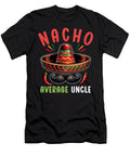 Nacho Average Uncle Mexican Food Mexico Cinco De Mayo Sifou Store T-Shirt