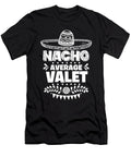 Nacho Average Valet Fun Gift Cinco De Mayo Orange Pieces T-Shirt