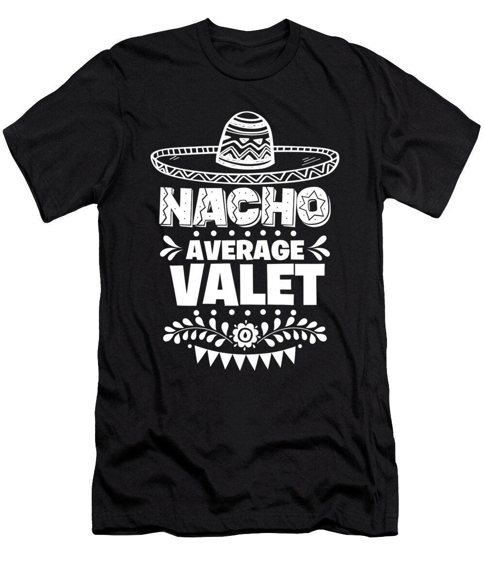 Nacho Average Valet Fun Gift Cinco De Mayo Orange Pieces T-Shirt