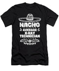 Nacho Average Xray Technician Fun Gift Cinco De Mayo Orange Pieces T-Shirt