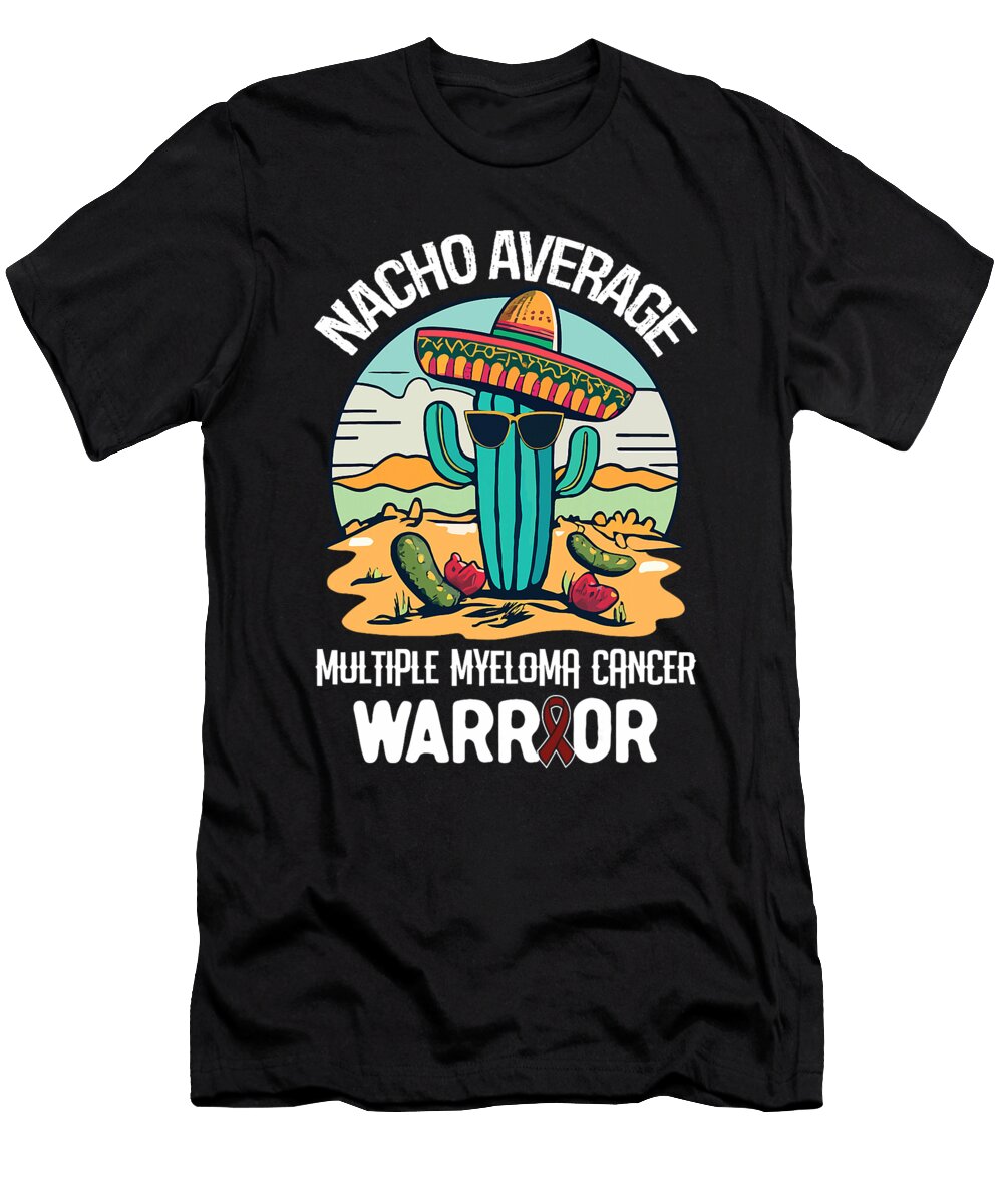 Nacho Multiple Myeloma Cancer Awareness Natalie Lidford T-Shirt