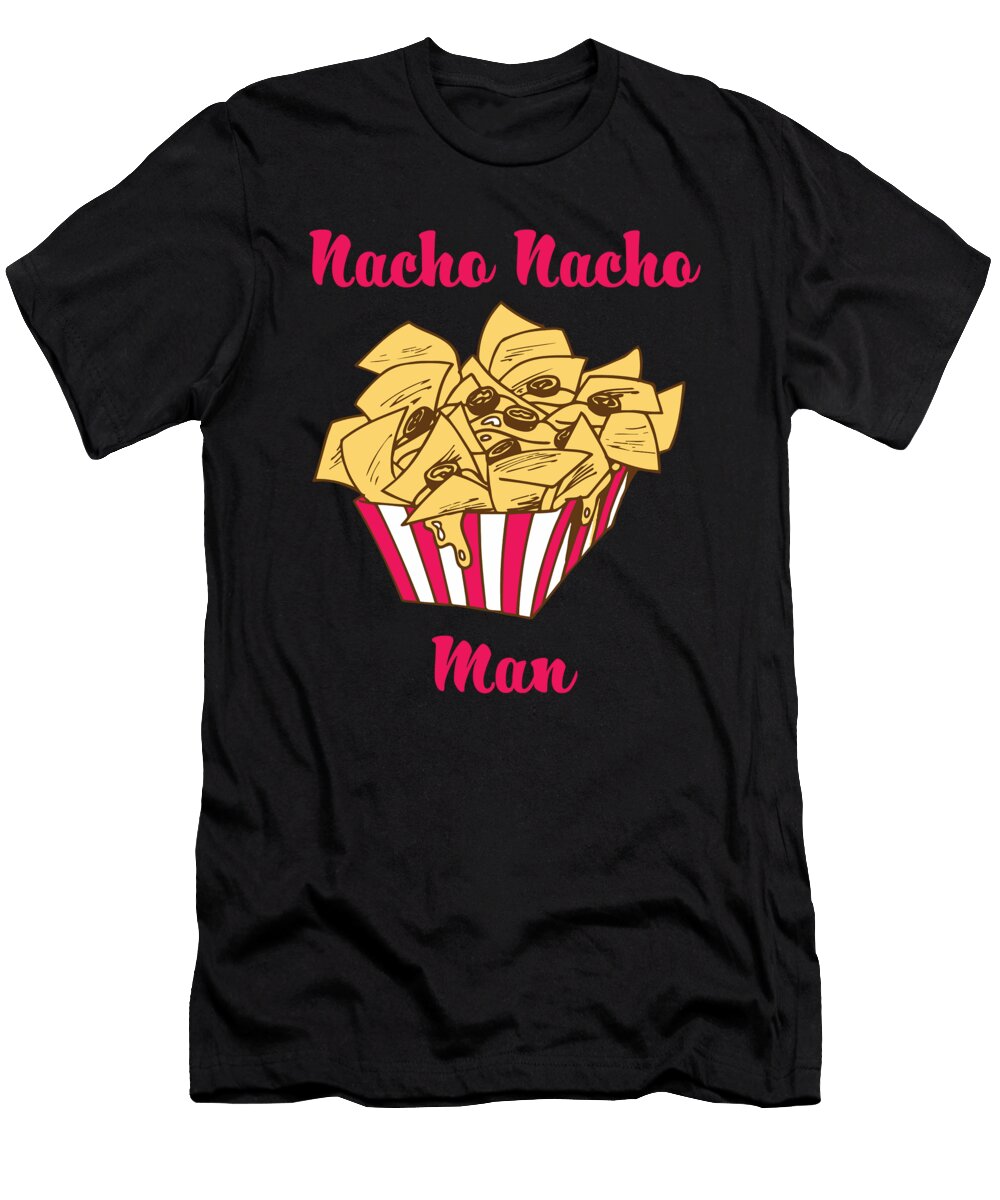 Nacho Nacho Man Funny Food Pun Jacob Zelazny T-Shirt