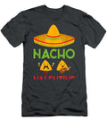 Nacho Valentine Funny Anti Valentine Day Mexican Food Lovers Avahrc Kayal T-Shirt