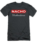 Nacho Valentine Funny Valentines Day 2020 Men Women Peighj Azeem T-Shirt
