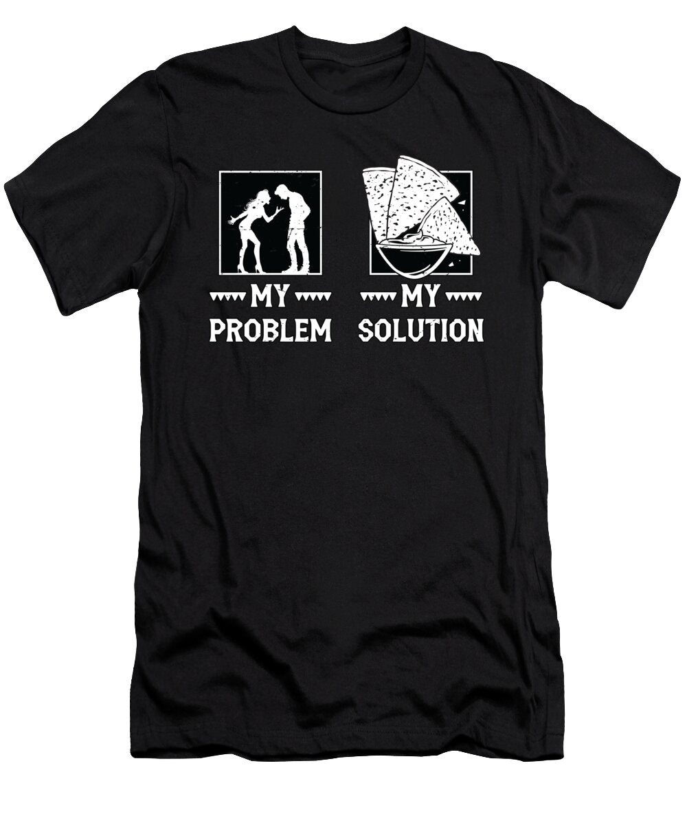 Nachos Enthusiast My Problem My Pictogram Dad Mom Tshirtconcepts Marvin Poppe T-Shirt