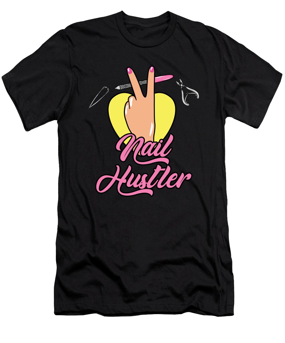 Nail Hustler Nail Technician Manicurist Manicure Florian Dold Art T-Shirt
