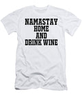 Namastay Home and Drink Wine Jacob Zelazny T-Shirt