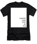 Namaste Home with My Dog Diane Palmer T-Shirt