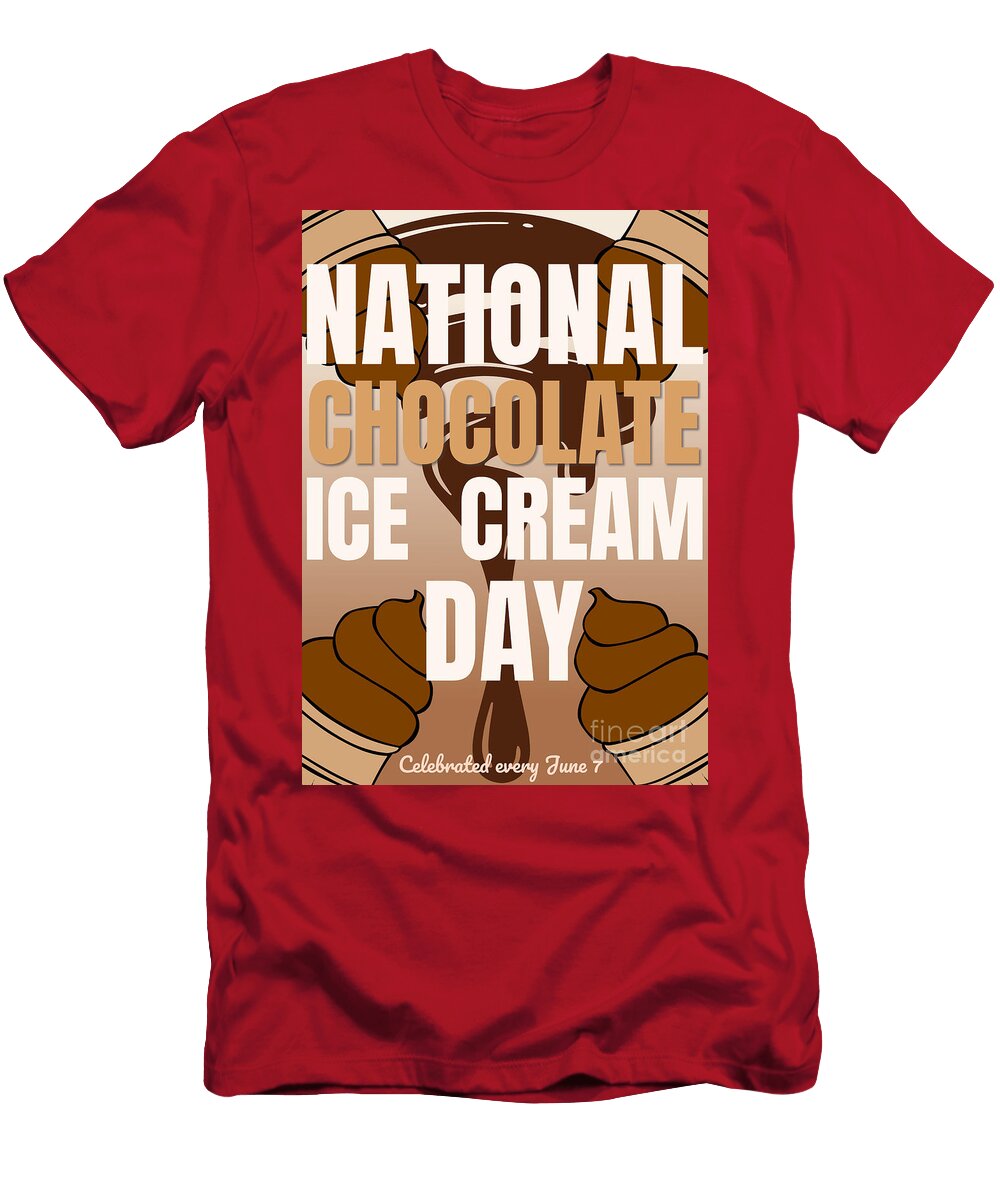 National Chocolate Ice Cream Day Sweet Summer Treat Poster Jacek Wojnarowski T-Shirt