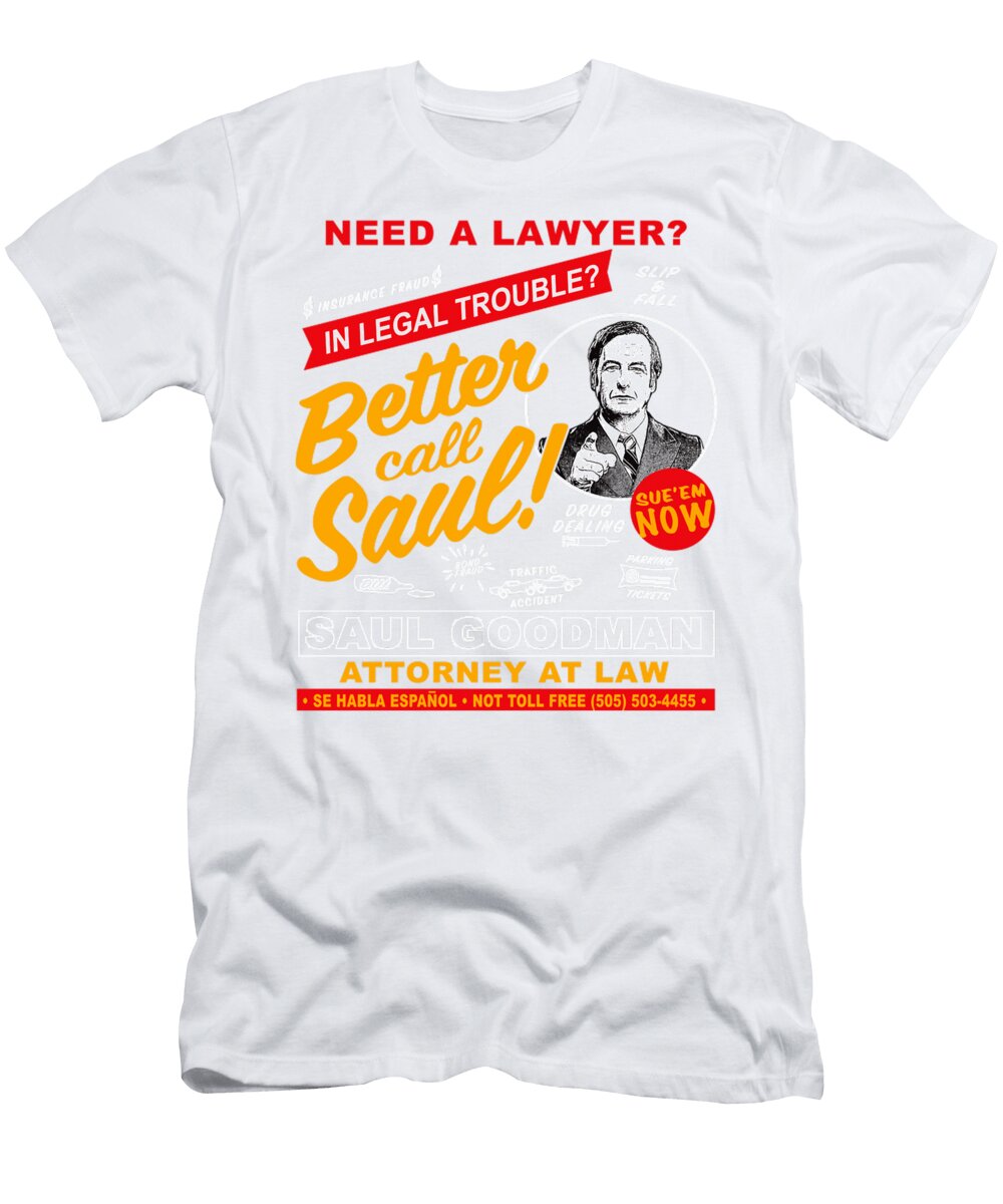 Need a Lawyer Then Call Saul Dks Hunt Sebastian T-Shirt