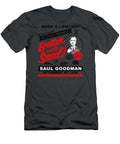 Need a Lawyer Then Call Saul Need a Lawyer Then Call Saul T-Shirt