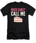 Need Cake Call Me Baking Bakery Cake Baker Alessandra Roth T-Shirt