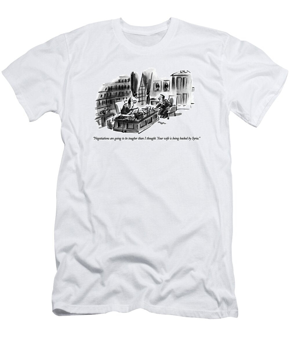 Negotiations Are Going to Be Tougher Than Lee Loren T-Shirt