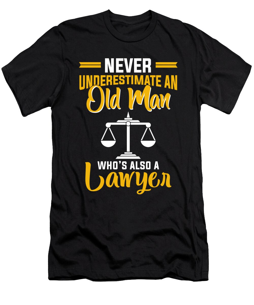 Never Underestimate an Old Man Lawyer the Primal Matriarch Art T-Shirt