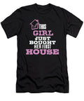 New Homeowner This Girl Just Bought Her First Home Teequeen2603 T-Shirt