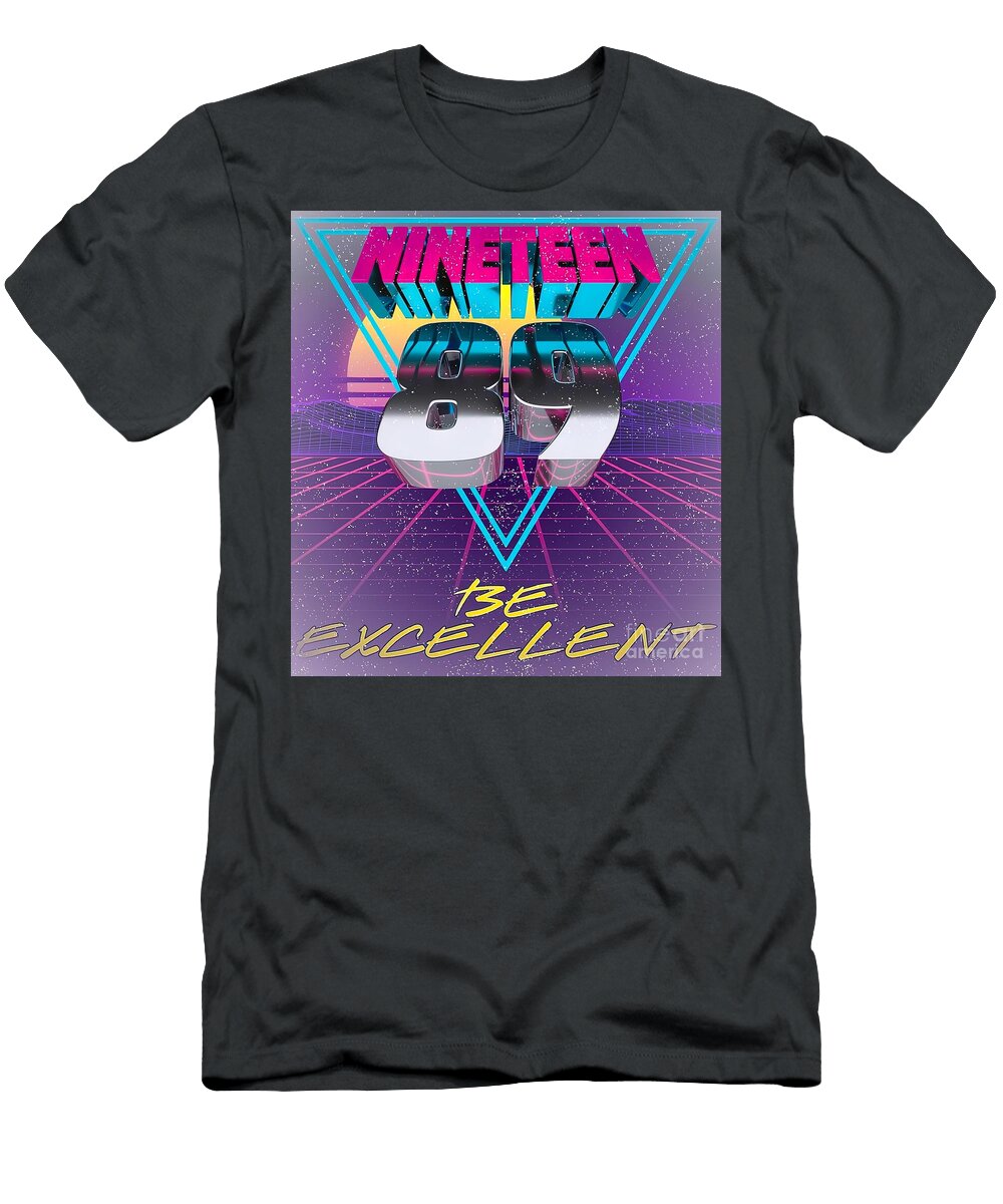 Nineteen Be Excellent Poster Yara Old School T-Shirt