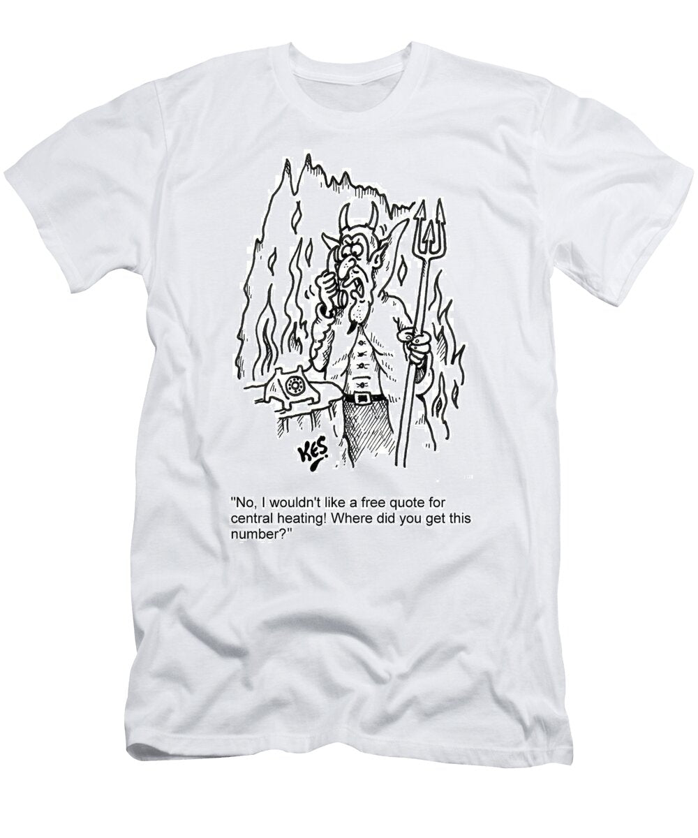 No I Wouldnt Like a Free Quote for Central Heating Where Kes T-Shirt