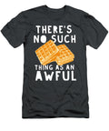 No Such Thing As an Awful Waffle Funny Breakfast Food Shaye Ailey T-Shirt