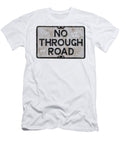 No Through Road Sign Vintage Tom Hill T-Shirt