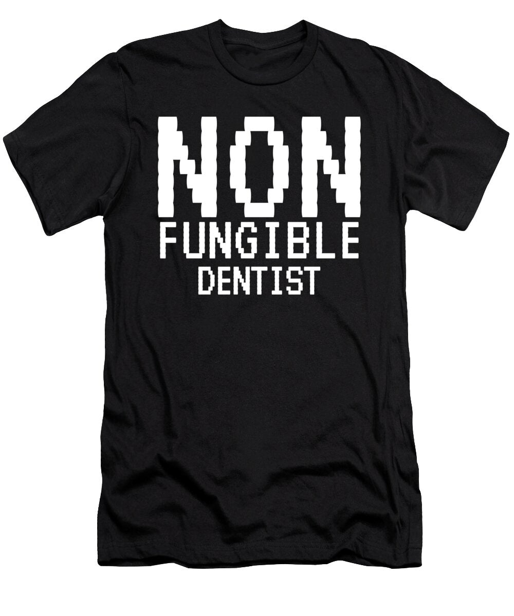 Non Fungible Dentist Funny Nft Crypto Organicfoodempire T-Shirt