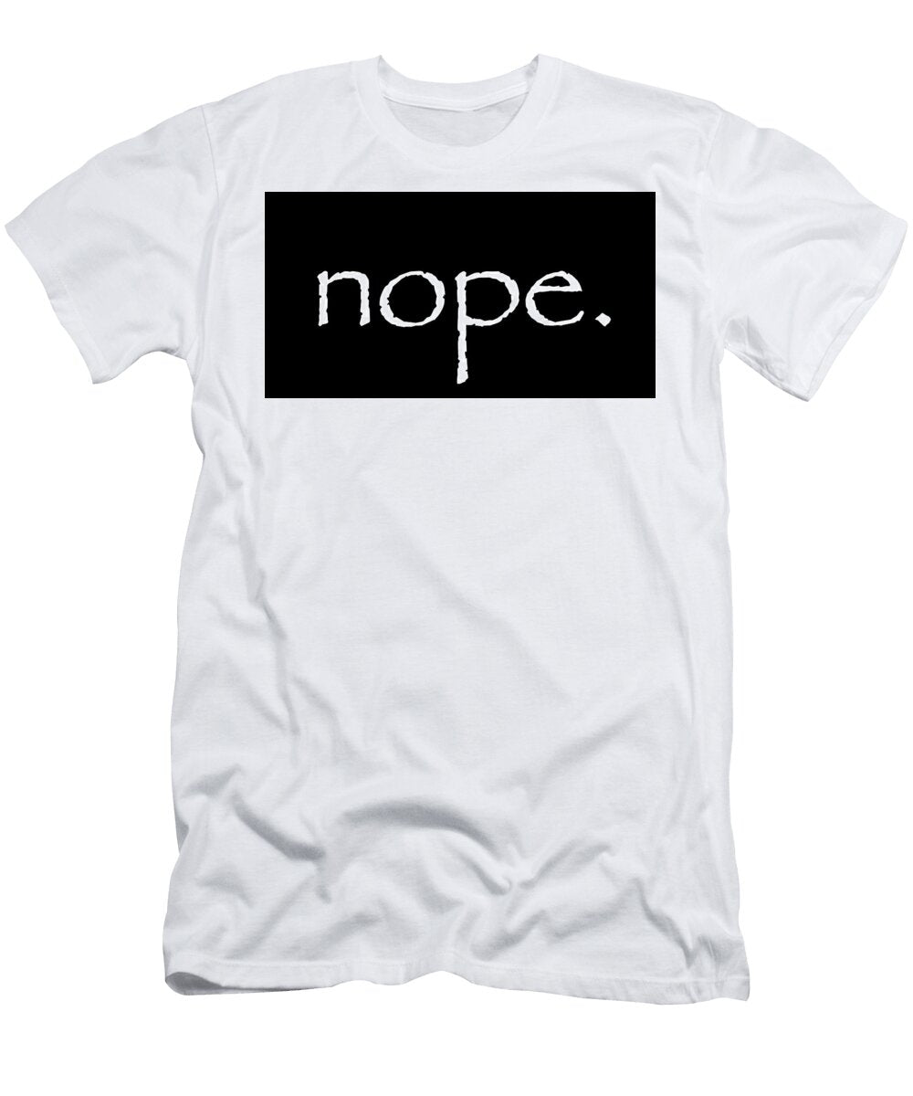 Nope Debbie Youll T-Shirt