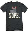 Nope French Bulldog Frenchie Animal Pet Dog Lover Owner Annagw Kucha T-Shirt